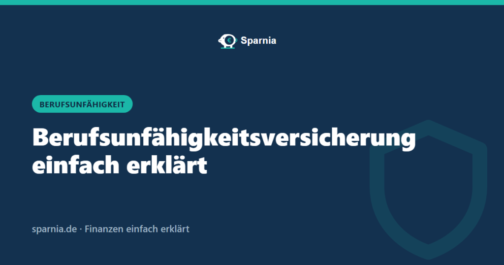 Berufsunfähigkeitsversicherung einfach erklärt