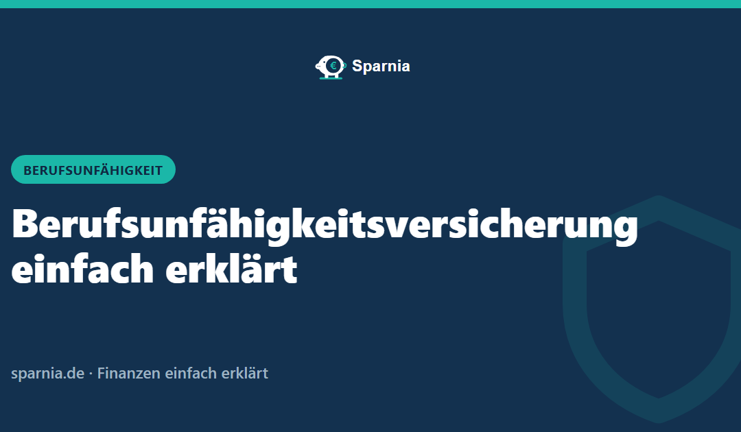 Berufsunfähigkeitsversicherung einfach erklärt