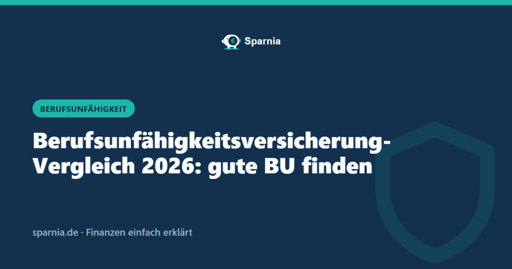 Berufsunfähigkeitsversicherung-Vergleich 2026: gute BU finden