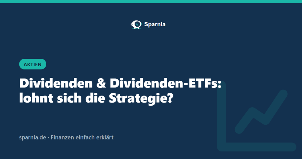 Dividenden und Dividenden-ETFs – Sparnia Ratgeber