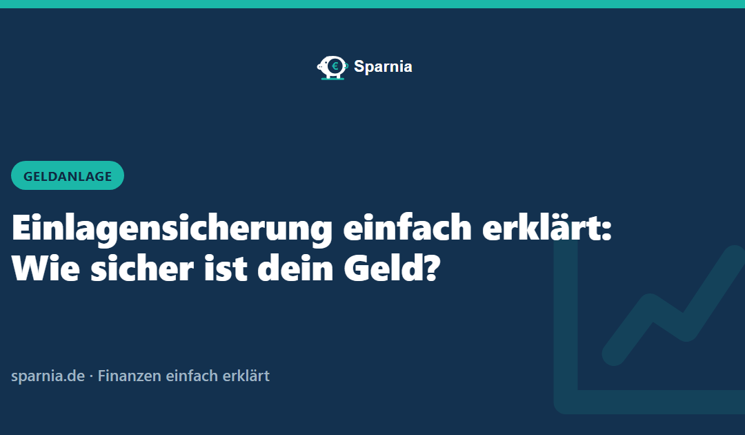 Einlagensicherung einfach erklärt – Sparnia Ratgeber