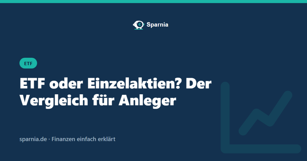 ETF oder Aktien im Vergleich – Sparnia Ratgeber