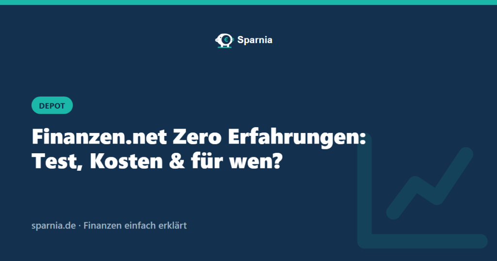 Finanzen.net Zero Erfahrungen: Test, Kosten und für wen