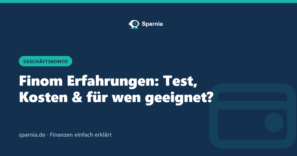 Finom Erfahrungen: Test, Kosten und für wen geeignet