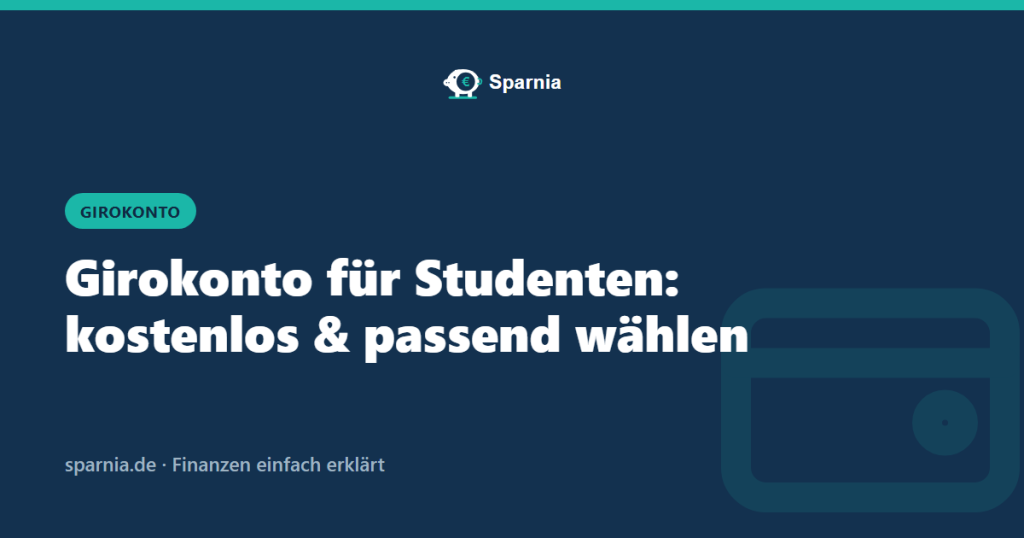 Girokonto für Studenten: kostenlos und passend wählen