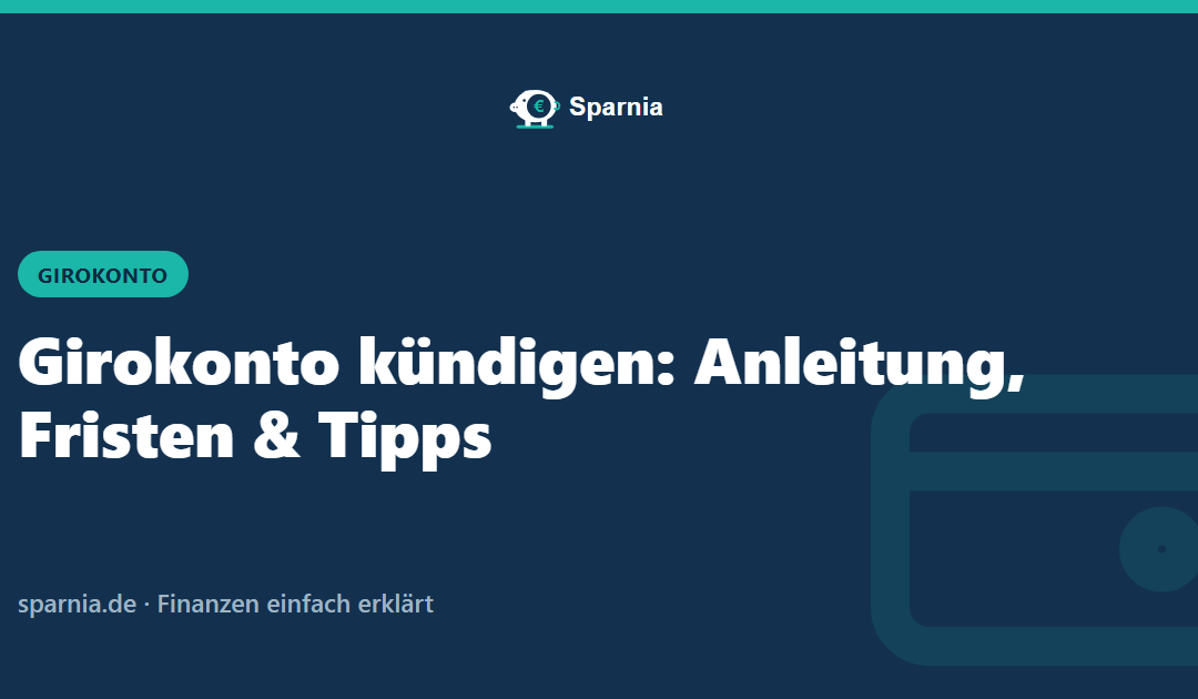 Girokonto kündigen: Anleitung, Fristen und Tipps