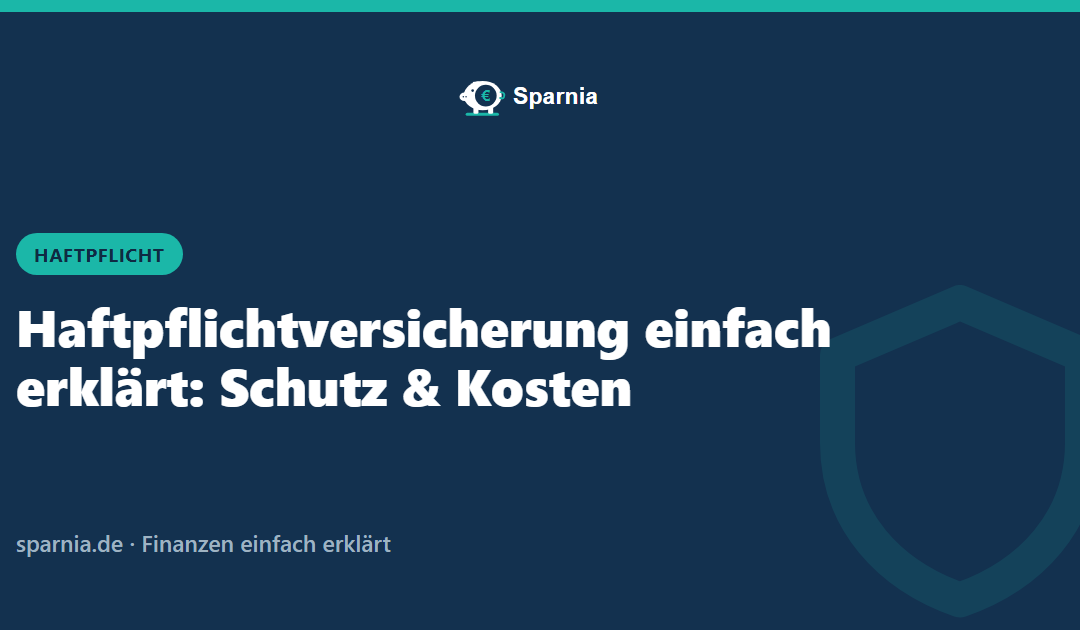 Haftpflichtversicherung einfach erklärt: Schutz und Kosten