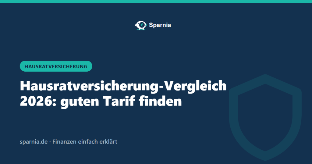 Hausratversicherung-Vergleich 2026: guten Tarif finden