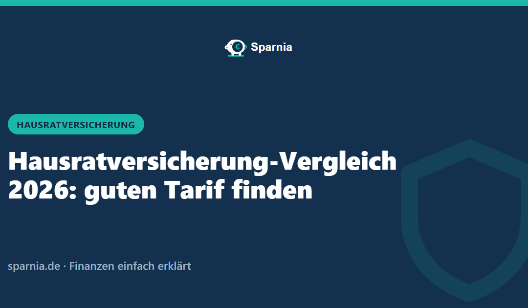 Hausratversicherung-Vergleich 2026: guten Tarif finden