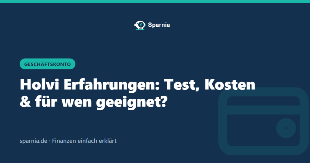 Holvi Erfahrungen: Test, Kosten und für wen geeignet