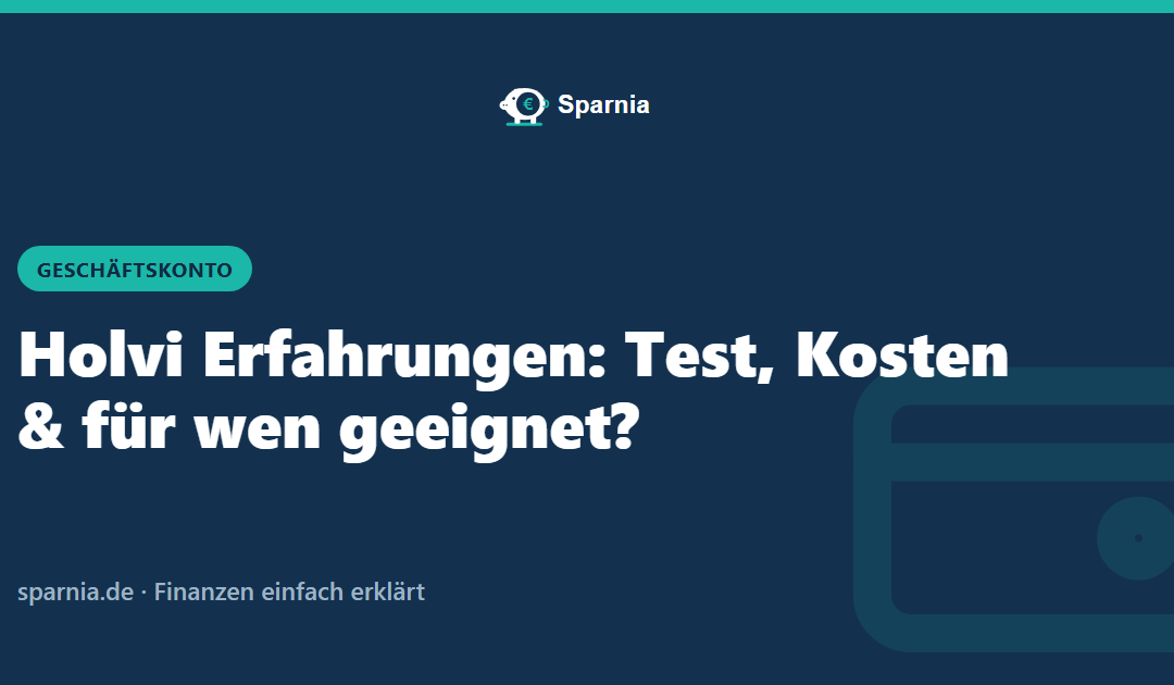 Holvi Erfahrungen: Test, Kosten & für wen geeignet?