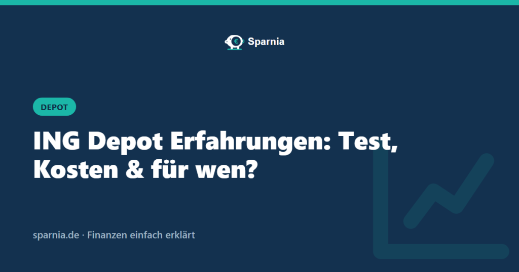 ING Depot Erfahrungen: Test, Kosten und für wen