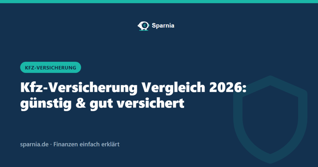 Kfz-Versicherung Vergleich 2026: günstig und gut versichert