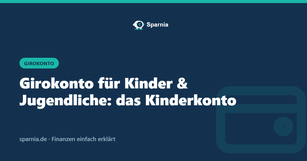 Girokonto für Kinder und Jugendliche: das Kinderkonto