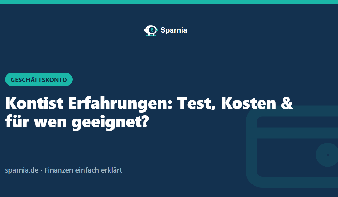 Kontist Erfahrungen: Test, Kosten & für wen geeignet?