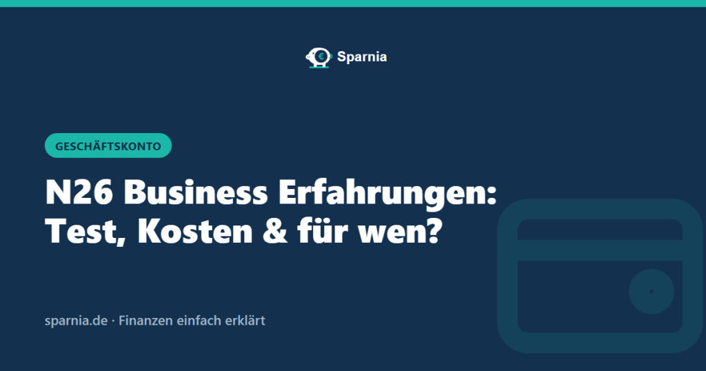N26 Business Erfahrungen: Test, Kosten und für wen
