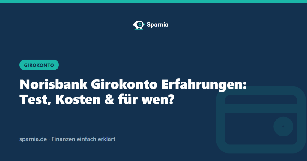 Norisbank Erfahrungen: Top-Girokonto im Test