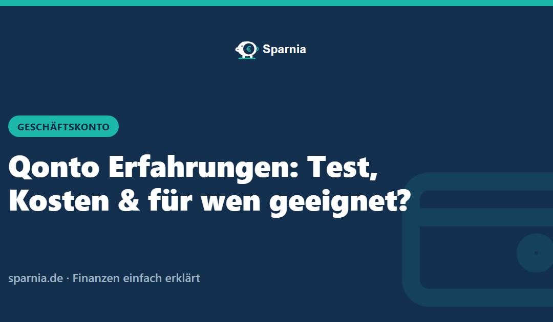 Qonto Erfahrungen: Test, Kosten & für wen geeignet?