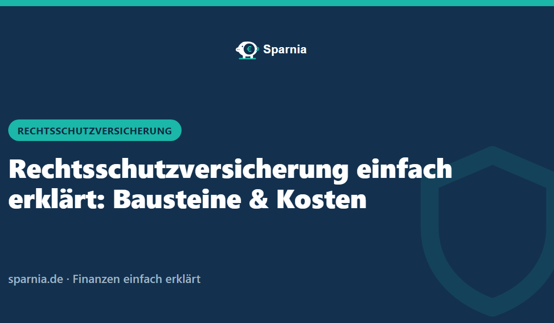 Rechtsschutzversicherung einfach erklärt: Bausteine und Kosten