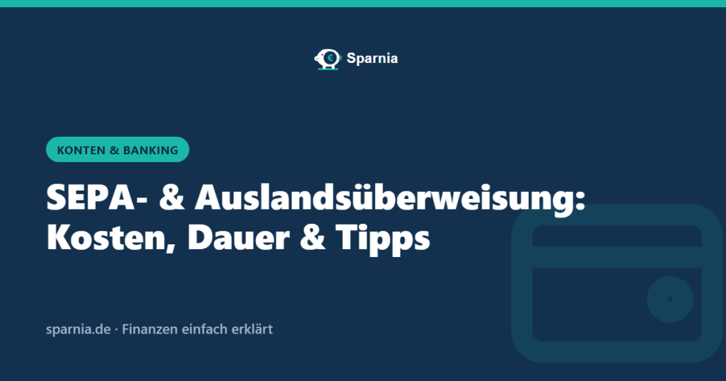 SEPA-Überweisung – Kosten, Dauer und Tipps