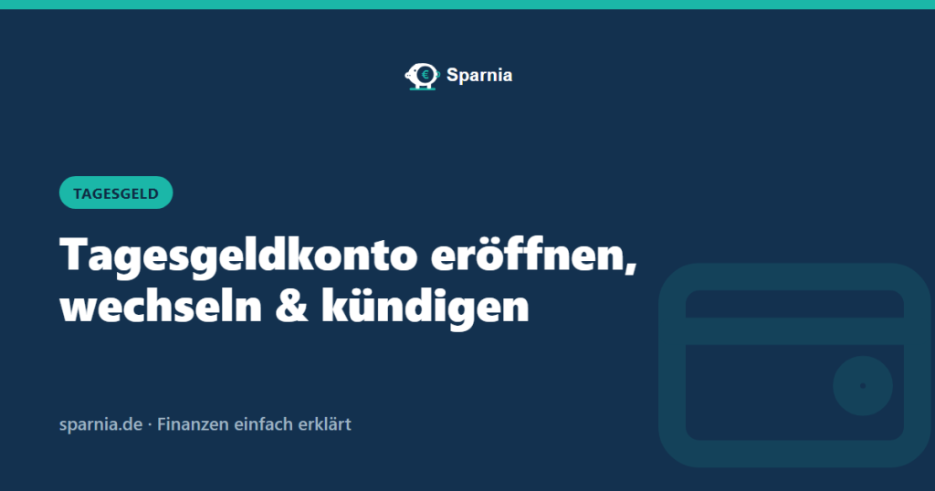 Tagesgeldkonto eröffnen Schritt für Schritt