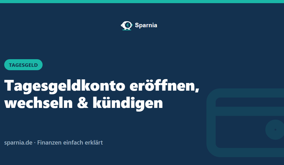 Tagesgeldkonto eröffnen Schritt für Schritt