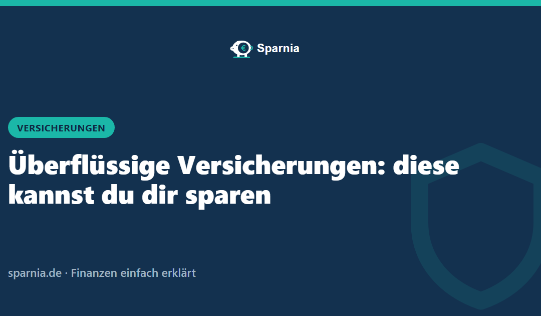 Überflüssige Versicherungen: diese kannst du dir sparen