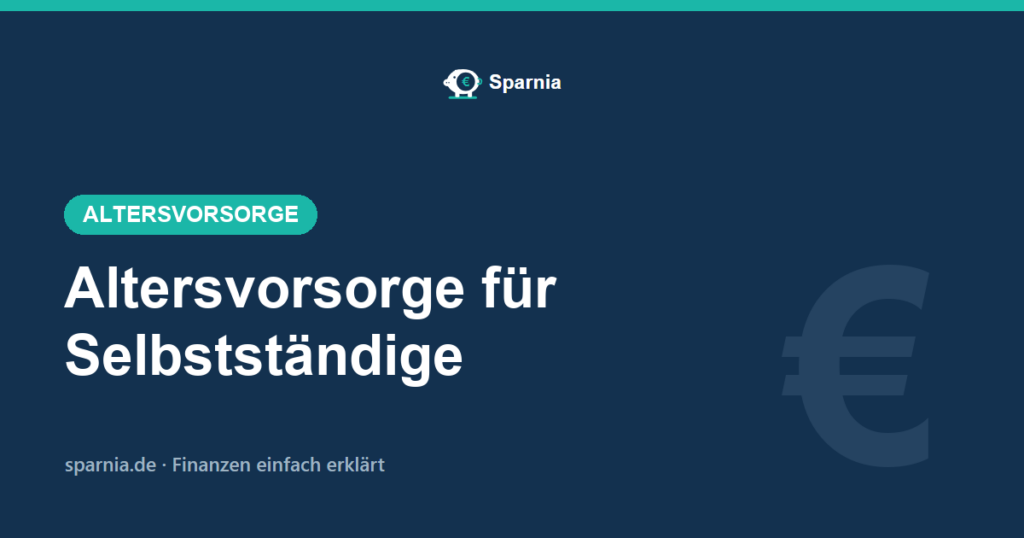 Altersvorsorge für Selbstständige 2026 – ETF-Depot, Rürup und gesetzliche Beiträge