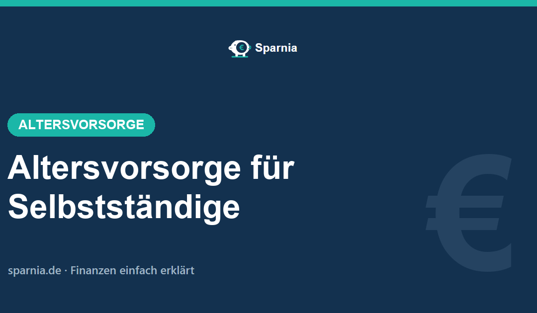 Altersvorsorge für Selbstständige 2026 – ETF-Depot, Rürup und gesetzliche Beiträge