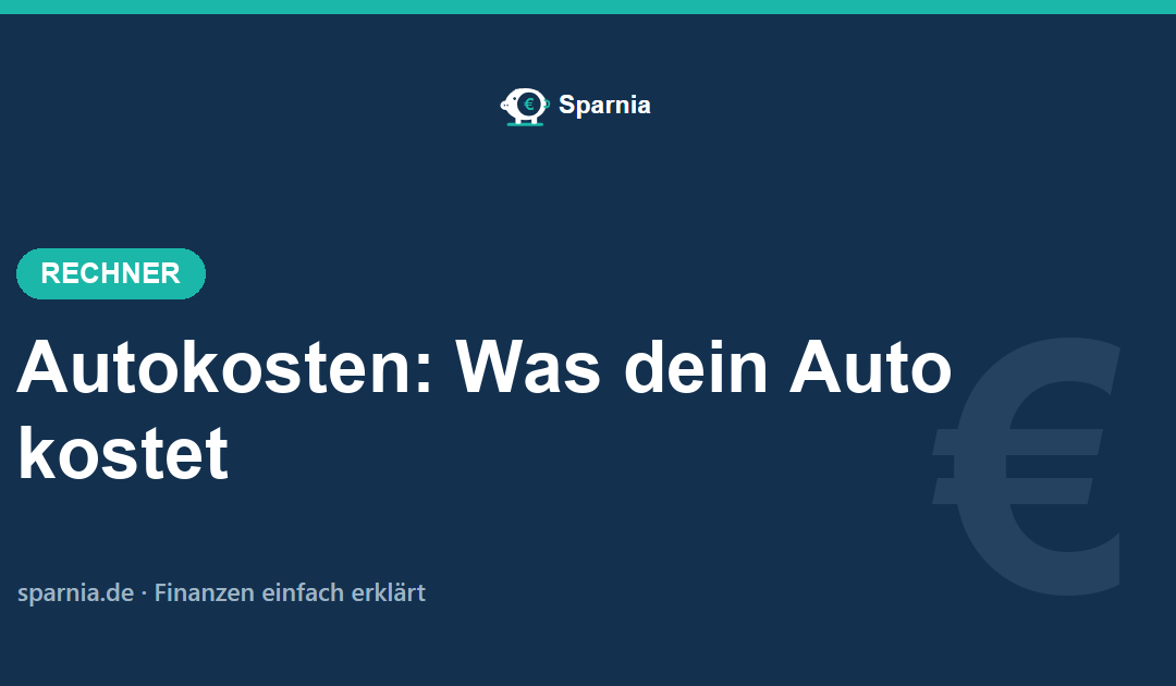 Autokosten berechnen – Vollkosten pro Monat und Kilometer