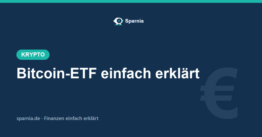 Bitcoin-ETF 2026 einfach erklärt – über das Depot in Bitcoin investieren