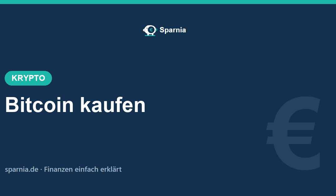Bitcoin kaufen 2026 einfach erklärt – in fünf Schritten zur ersten Investition