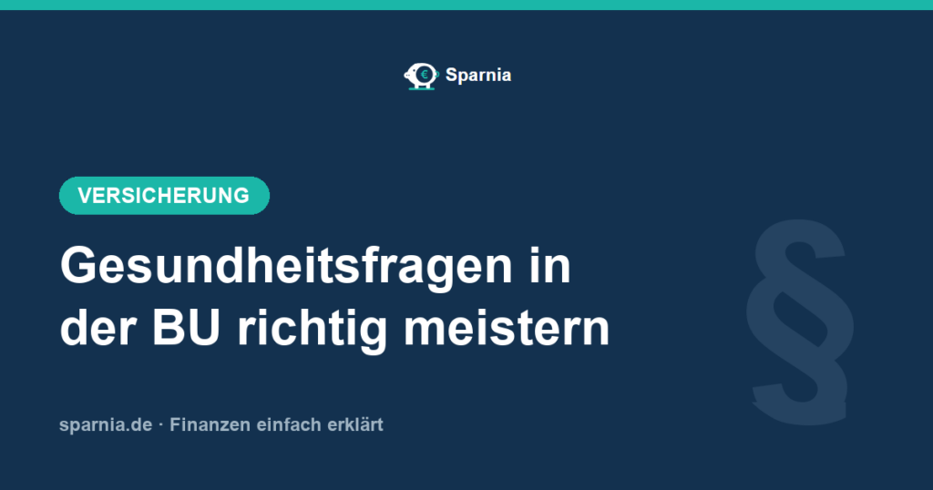 Gesundheitsfragen in der BU richtig beantworten – Anzeigepflicht und anonyme Voranfrage