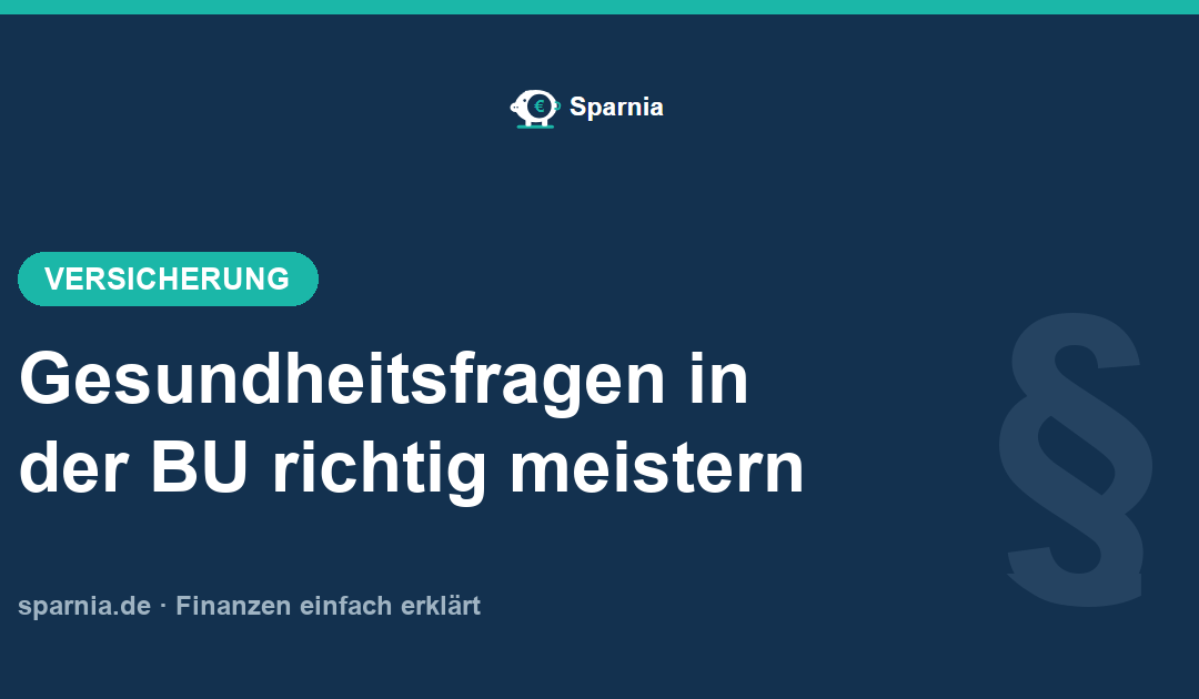 Gesundheitsfragen in der BU 2026: einfach richtig antworten