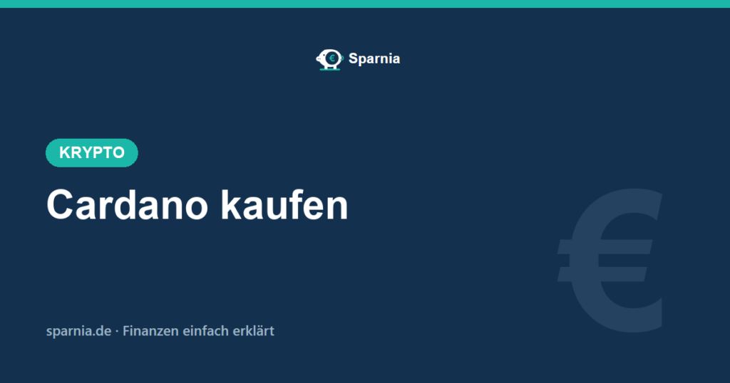 Cardano kaufen 2026 einfach erklärt – in fünf Schritten zu ADA