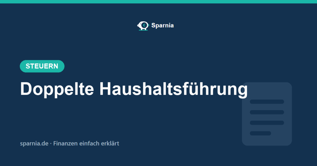 Doppelte Haushaltsführung 2026 einfach absetzen – Zweitwohnung und Heimfahrten