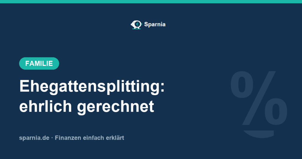 Ehegattensplitting – Splittingtarif und Steuervorteil erklärt