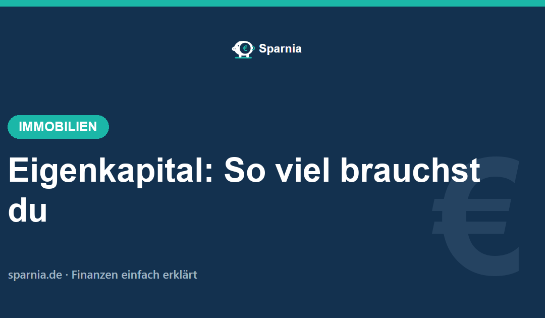 Eigenkapital Hauskauf – wie viel nötig ist und was alles zählt