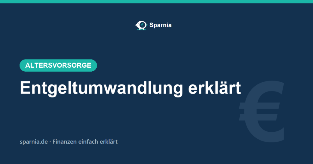 Entgeltumwandlung 2026 einfach erklärt – Brutto sparen mit Arbeitgeberzuschuss