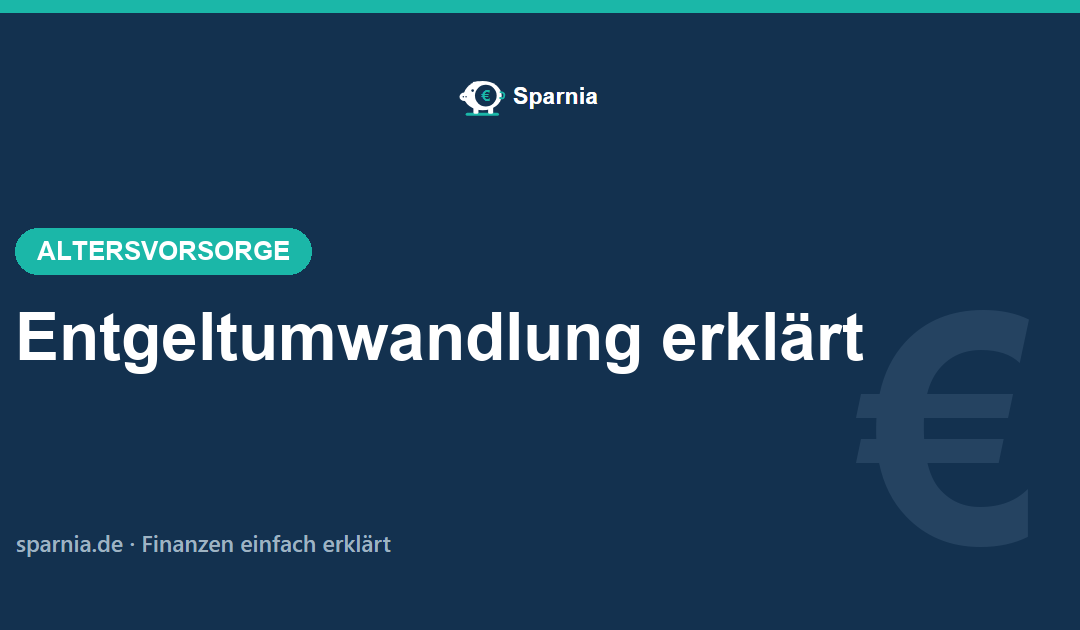 Entgeltumwandlung 2026 einfach erklärt – Brutto sparen mit Arbeitgeberzuschuss