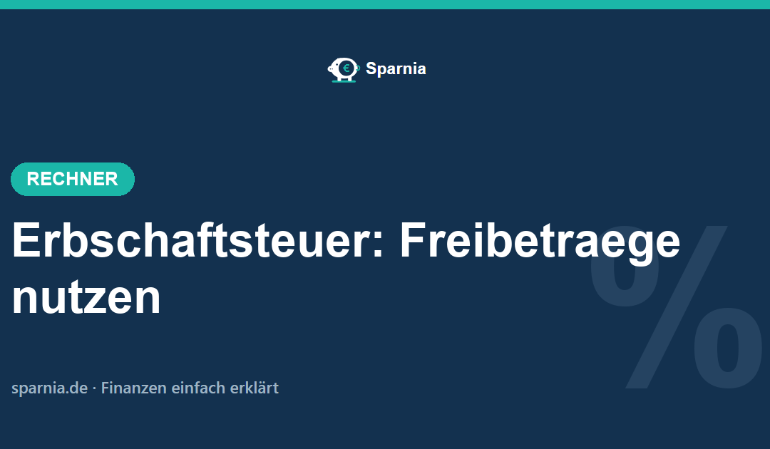 Erbschaftsteuer-Rechner – Steuer mit Freibeträgen nach ErbStG berechnen
