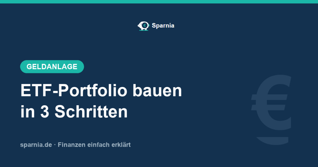 ETF-Portfolio in 3 Schritten bauen – Aktienquote, Weltabdeckung, Sparplan