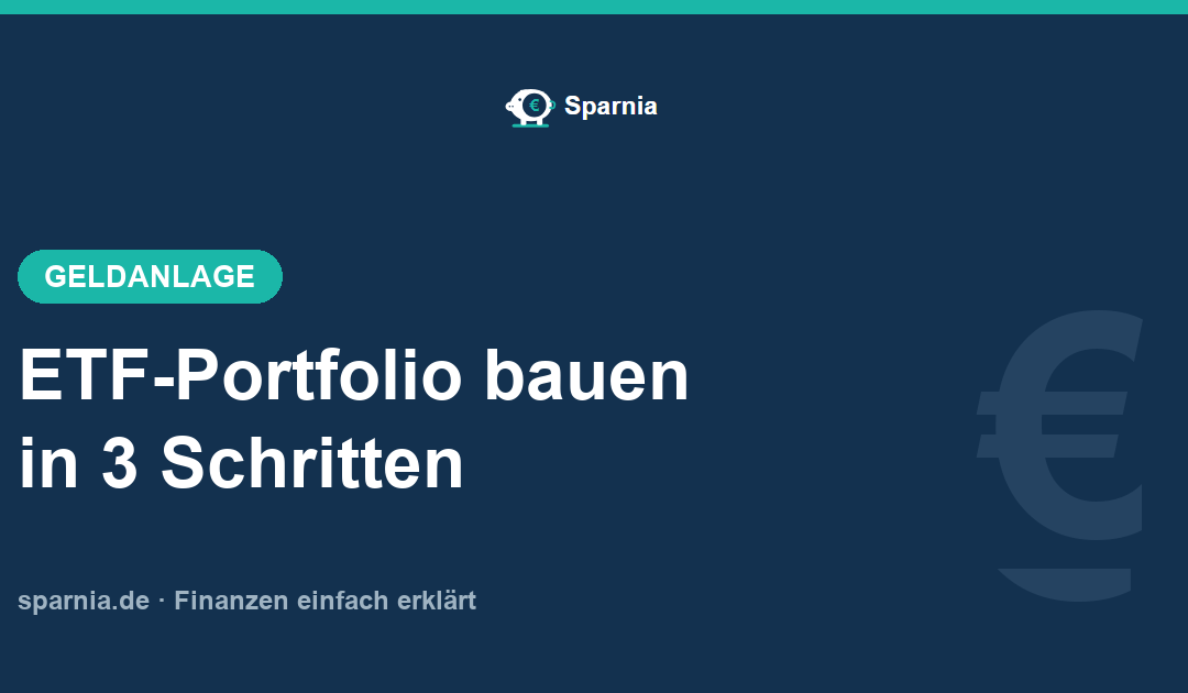 ETF-Portfolio in 3 Schritten bauen – Aktienquote, Weltabdeckung, Sparplan