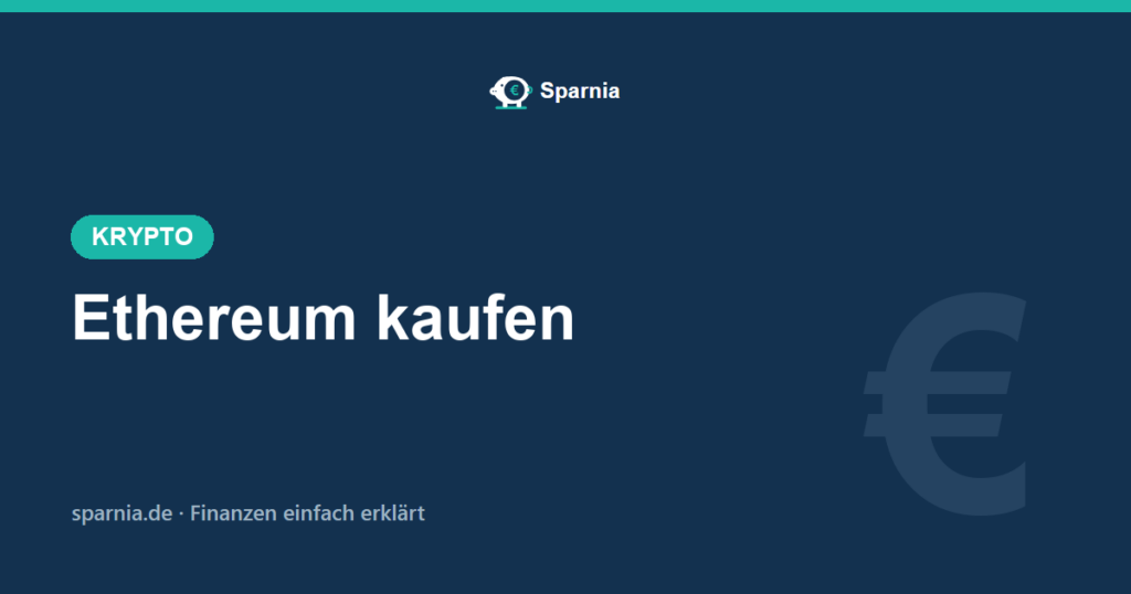 Ethereum kaufen 2026 einfach erklärt – in fünf Schritten zu Ether