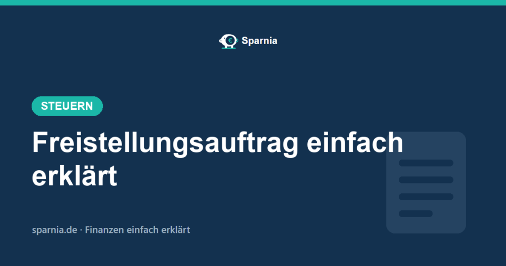 Freistellungsauftrag 2026 einfach erklärt – Kapitalerträge steuerfrei stellen