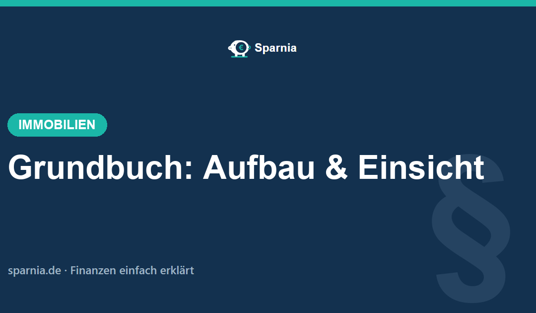 Grundbuch einfach erklärt – Aufbau, Abteilungen und Einsicht