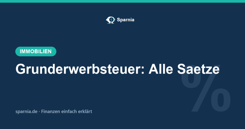 Grunderwerbsteuer 2026 – Sätze aller Bundesländer im Überblick