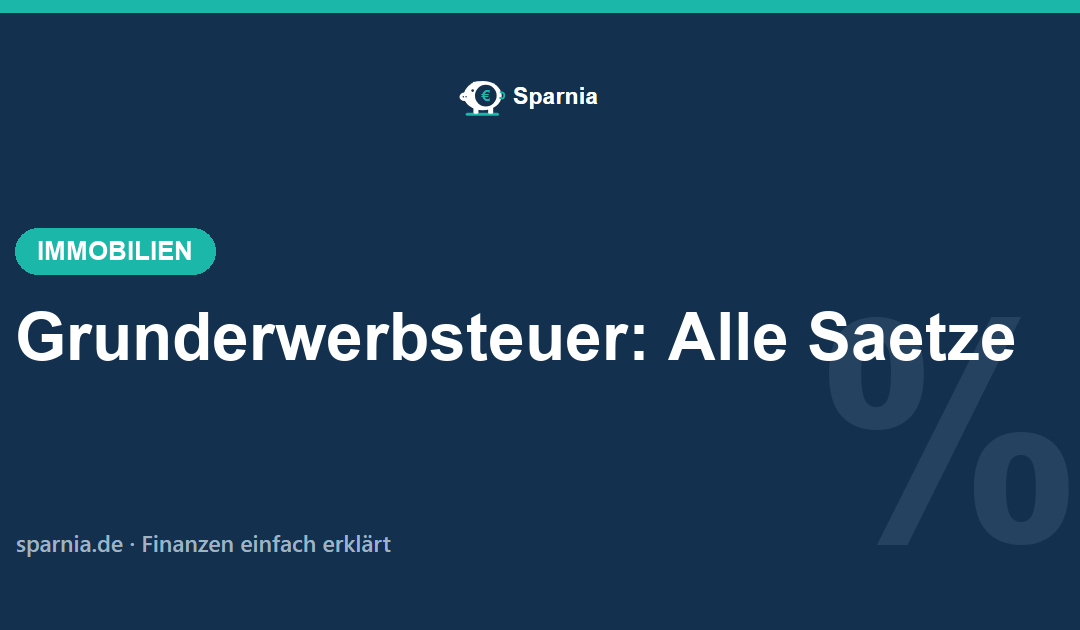Grunderwerbsteuer 2026 – Sätze aller Bundesländer im Überblick
