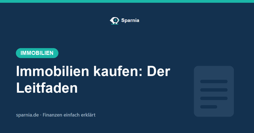 Immobilien kaufen – der ehrliche Leitfaden von Sparnia in 5 Phasen