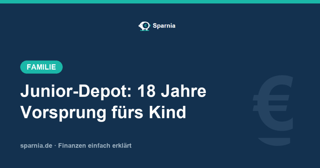 Junior-Depot – für Kinder investieren mit eigenen Freibeträgen